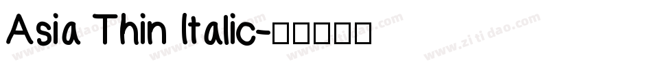 Asia Thin Italic字体转换